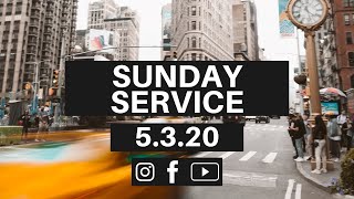 Sunday OnlIne Service - May 3, 2020 Sunday OnlIne Service - May 3, 2020