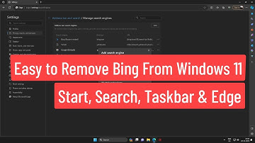 Easy to Remove Bing From Windows 11 Start, Search, Taskbar and Microsoft Edge [Solved]