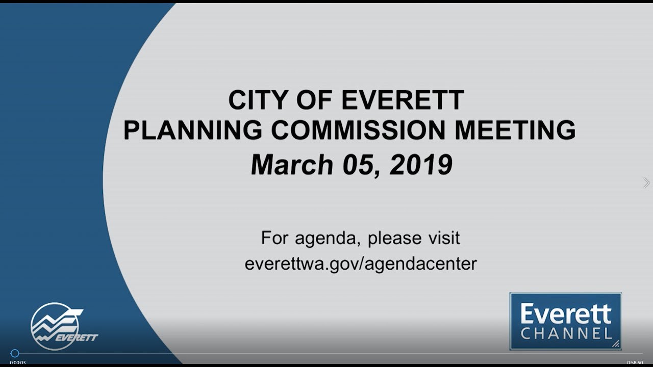 Everett Planning Commission Meeting Video March 5, 2019 YouTube