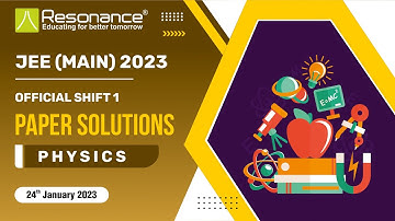 JEE Main Official Shift 1 Physics Paper Solutions - 24 January 2023
