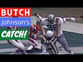 Butch Johnson's Catch