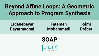 Famous [SOAP'25] Beyond Affine Loops: A Geometric Approach to Program Synthesis Profile