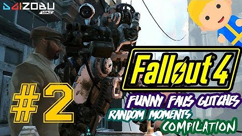 Fallout 4 Funny Moments (Fails, Glitches, Random Moments) #2
