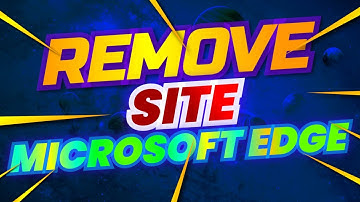 How To Remove SIte In Microsoft Edge