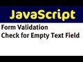 Form Validation with JavaScript - Check for an Empty Text Field