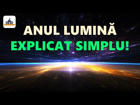 Video: Ce măsoară anii lumină?