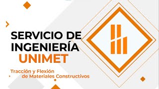 Tracción y Flexión de Materiales Constructivos | Servicio Unimet