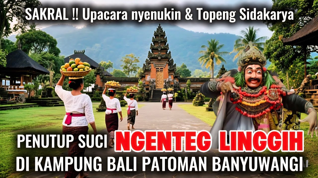 Penutup Suci Upacara Ngenteg Linggih | Nyenukin & Tari Topeng Sidakarya di Kampung Bali Patoman
