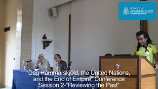 Dag Hammarskjöld, the United Nations, and the End of Empire: Session 2, Reviewing The Past