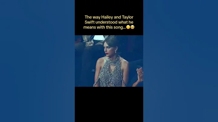The way Hailey and Taylor swift react to his song 🥲