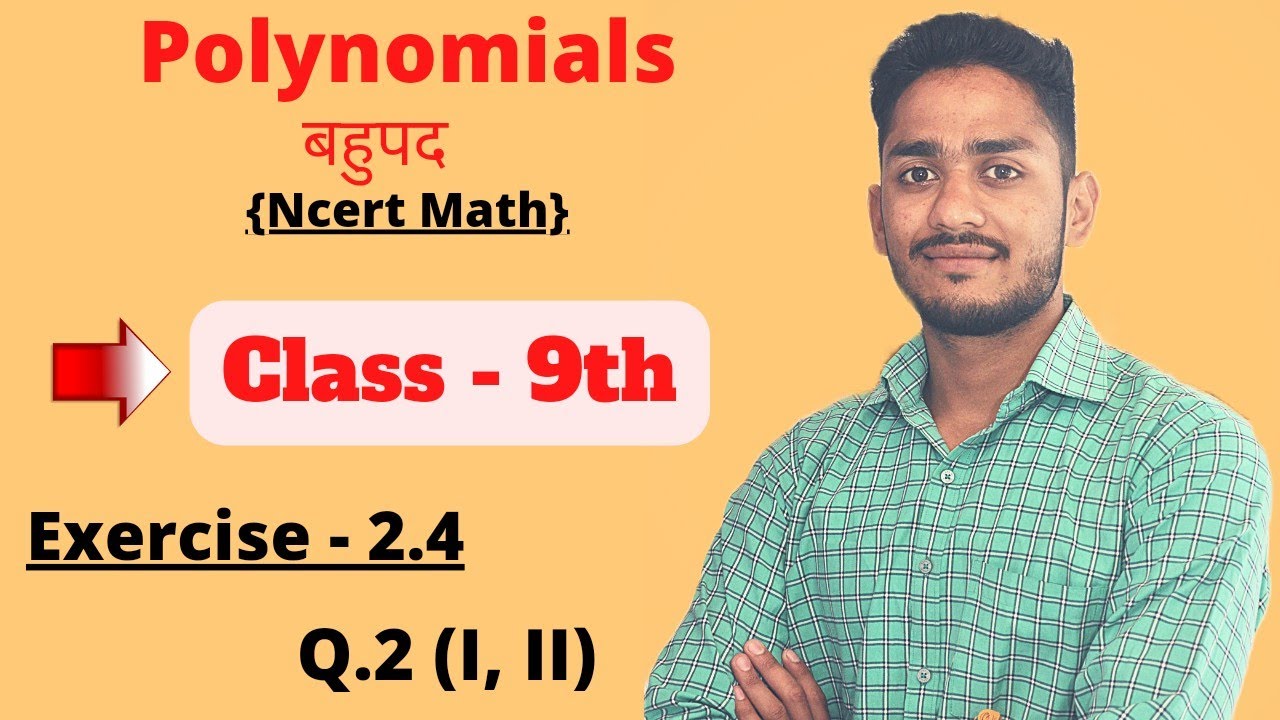 Class 9th Math | Chapter 2 | Ex. 2.4 Q.2 ( I, II ) | Polynomials ...