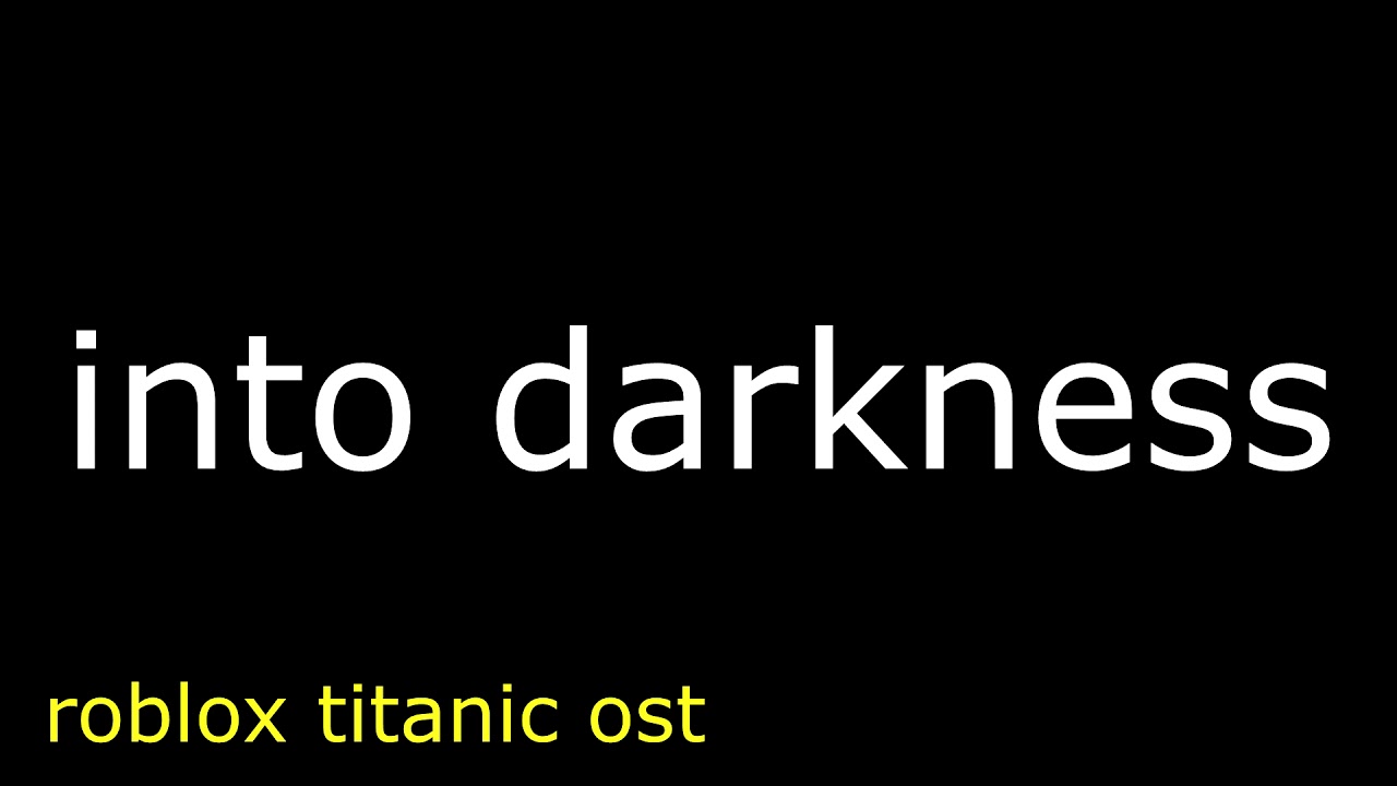 Read Desc Roblox Titanic Ost Into Darkness Youtube - nearer my god to thee roblox id