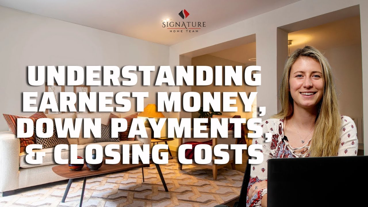 Real Estate Essentials Understanding Earnest Money, Down Payments