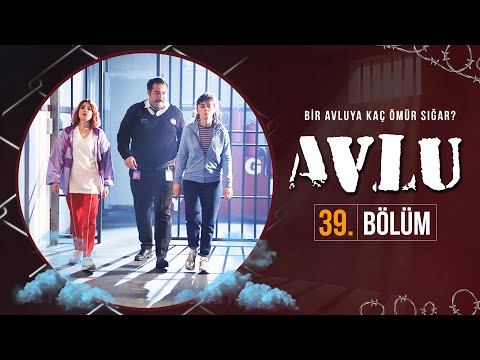 Avlu 39. Bölüm