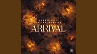 Arrival (Extended Mix) - Queen Rami, Cezar Aragon