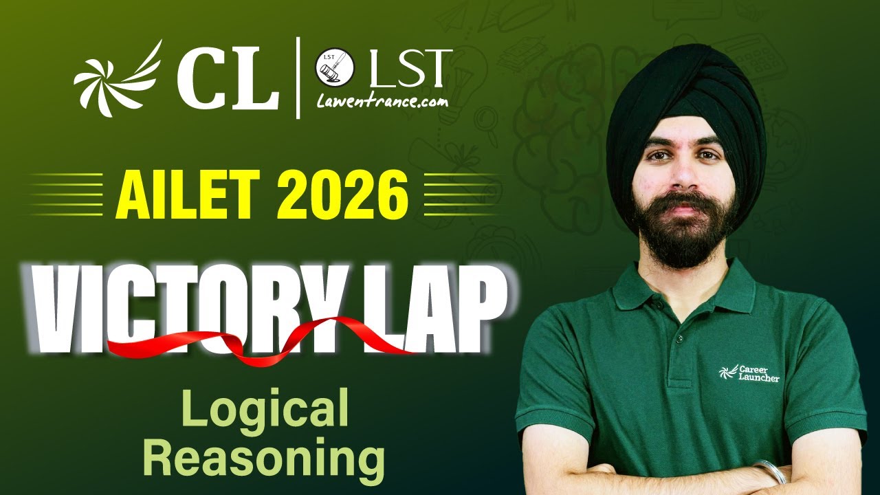 AILET 2026 Logical Reasoning Marathon | Must-Do Questions + Final Revision | CL-LST