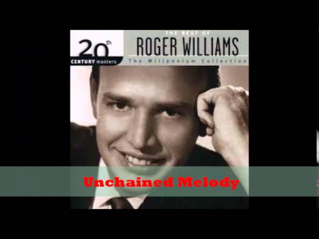 Roger Williams - Unchained Melody