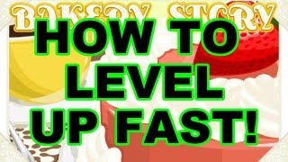 Bakery Story: How To Level Up Fast! Maximum XP!