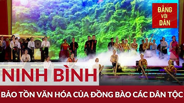 Bảo tồn văn hóa của đồng bào các dân tộc tại Ninh Bình | Đảng với Dân
