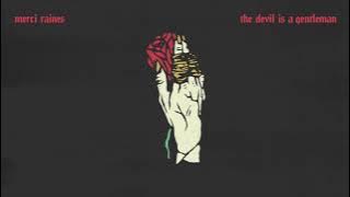 Merci Raines - 'The Devil is a Gentleman' (audio only)