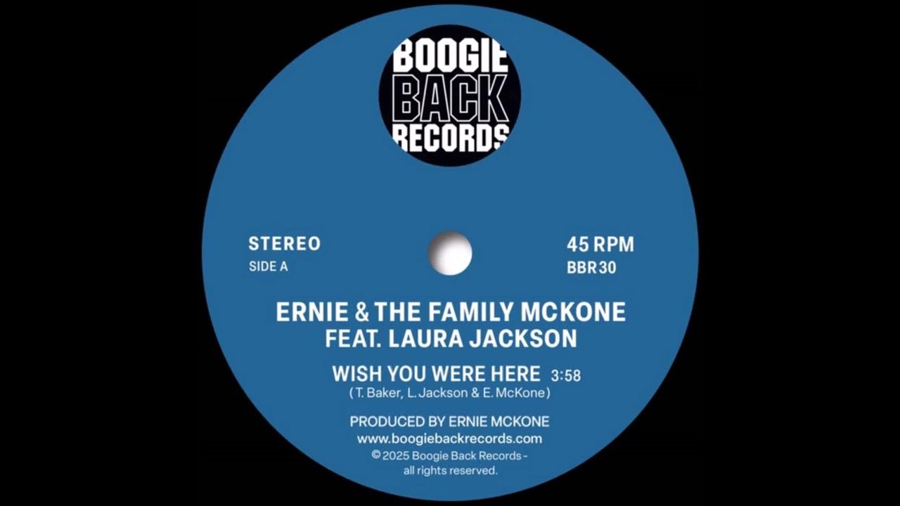ERNIE & THE FAMILY MCKONE & LAURA JACKSON - Wish You Were Here BOOGIE FUNK 2025 BUY! ERNIE & THE FAMILY MCKONE & LAURA JACKSON - Wish You Were Here BOOGIE FUNK 2025 BUY!