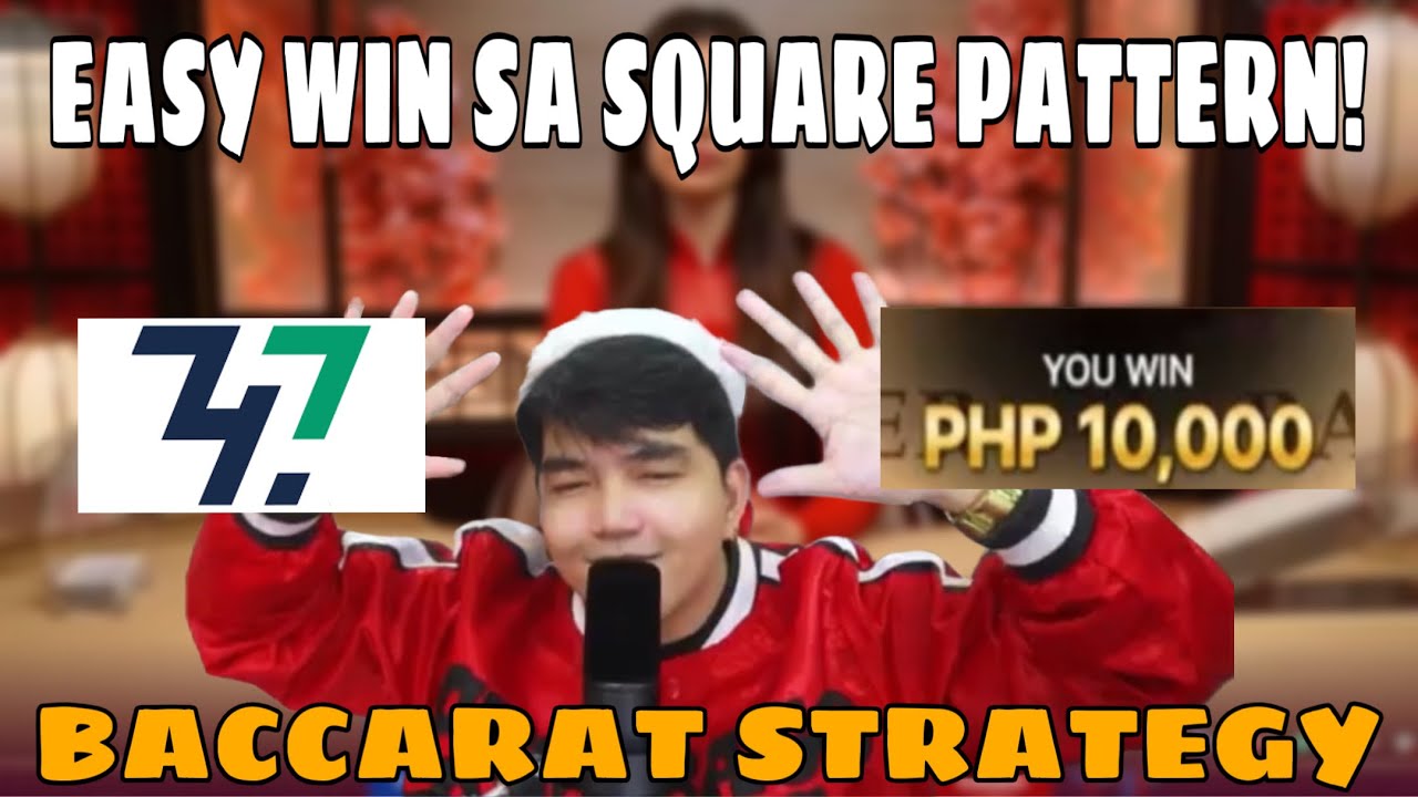BACCARAT STRATEGY | EASY WIN SA SQUARE PATTERN! | 747