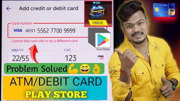 Correct This Card Info Or Try A Different Card | How To Add Atm Card In Play Store