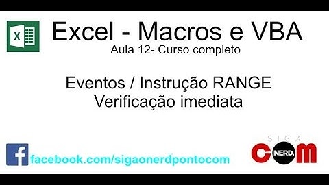 #12 - Macros e Excel VBA - Eventos e Instrução Range