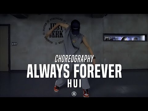 Hui Choreo Class | Bryson Tiller - Always Forever | @JustJerk Dance Academy