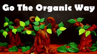 Go The Organic Way II Indian Clay Animation II PSA (Public Service Announcement) II