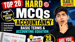 Top 20 Hard MCQs of Accountancy Basics & Accounting Equation 🔥 Class 11 Accounts 2026