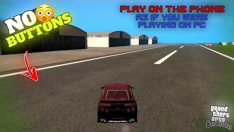 How to HIDE buttons in gta san andreas mobile and play in them as if you were playing in pc