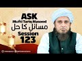 Ask mufti tariq masood  masail ka hal  123th session   solve your problems 