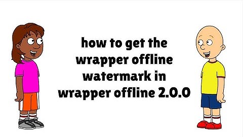 how to get the wrapper offline watermark in wrapper offline 2.0.0 (updated\working)