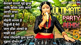 Ultimate Dance Party Remix Collection 5 | Evergreen Nepali Remix 2026 |Old \u0026 New Hit Song Collection