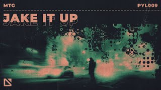 MTG - Jake It Up | Push Your Luck Records