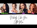 Little Mix - Nobody Like You - Lyrics - (Color Coded Lyrics)