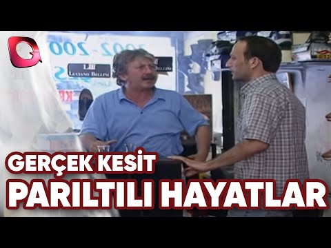 GERÇEK KESİT - PARILTILI HAYATLAR - 2