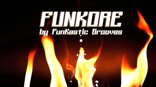 Funkastic Grooves - Funkore Official Video