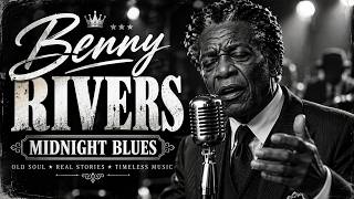 Benny Rivers – The Soul Blues Sound We Miss From the 1970s | Vintage Blues