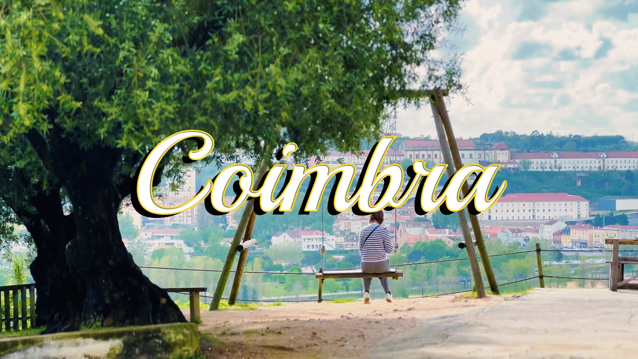 COIMBRA - PORTUGAL 🇵🇹 ✨كويمبرا - البرتغال