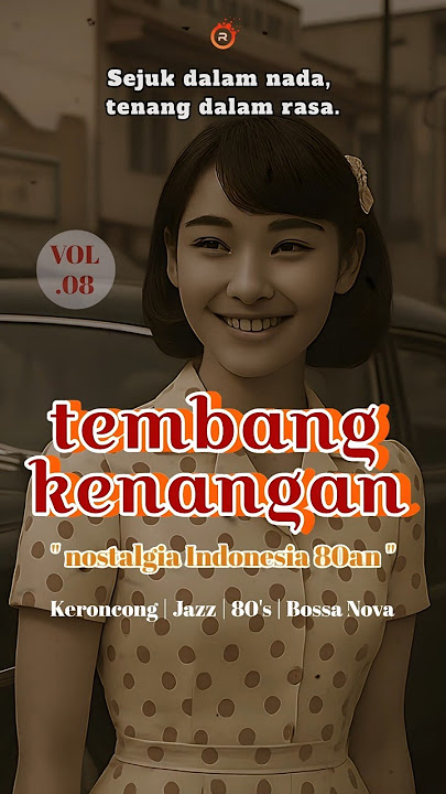 Tembang Kenangan Nostalgia Indonesia 80an | Vol. 08 | Jazz | Keroncong | 80's | Relaxing Music