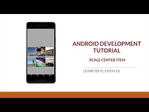 Android Development Tutorial - Scale Center item Recycler View