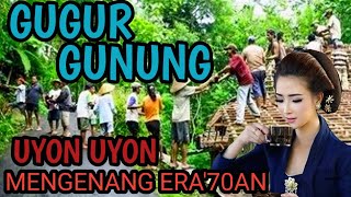 Download Lagu GENDING UYON UYON GUGUR GUNUNG - GENDING KENANGAN ERA'70AN - NYAMLENG PENUH MAKNA MP3