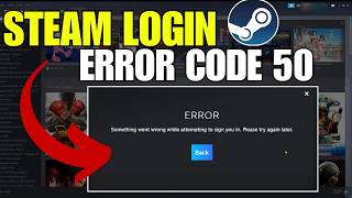 Fix Steam Error Code 50 (Something Went Wrong Attempting Sign In) In Windows 10/11