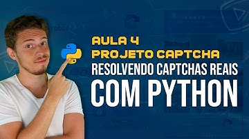 Resolvendo CAPTCHAs Reais com Python [Projeto CAPTCHA - Aula 4 de 4]