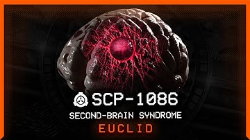 SCP-1086 │ Second-Brain Syndrome │ Euclid │ Neurological SCP