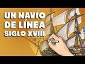 Un navío de línea del siglo XVIII