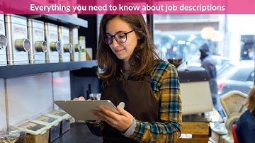 Everything you need to know about job descriptions