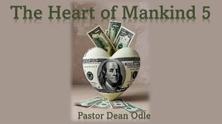 The Heart of Mankind (Part 5: The Depraved Heart)
Pastor Dean preaches on the heart of depravity and how the love of money always leads to corruption.
But lay up for yourselves treasures in heaven, where neither moth nor rust doth corrupt, and where thieves do not break through nor steal: For where your treasure is, there will your heart be also. Matthew 6:20-21 The Heart of Mankind (Part 5: The Depraved Heart)